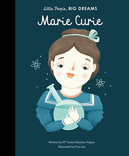 Little People, BIG DREAMS, Marie Curie